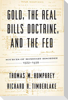 Gold, the Real Bills Doctrine, and the Fed