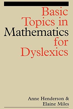 Henderson / Miles. Basic Topics in Mathematics for Dyslexia. John Wiley & Sons, 2001.