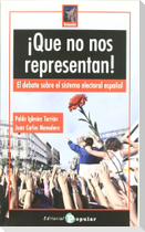 ¡Que no nos representan! : el debate sobre el sistema electoral español
