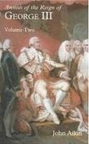 Aikin, John. Annals of the Reign of George III: Volume II. Nonsuch Publishing, 2006.