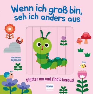 Neumann, Cara. Wenn ich gross bin, seh ich anders aus - Blätter um und find´s heraus! - Lustiges Verwandelbuch mit Schiebeelementen - spielerisch Tiere erraten, lachen und entdecken! Fördert Wahrnehmung, Sprache & Motorik. Perfekt als Geschenk für Kleinkinder ab 1 Jahr. Ullmann Medien GmbH, 2026.