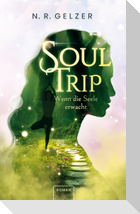 SoulTrip - Wenn die Seele erwacht