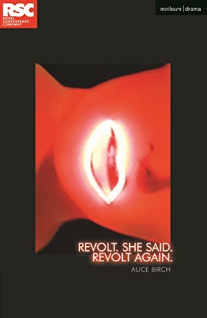 Birch, Alice. Revolt. She Said. Revolt Again.. Bloomsbury Publishing PLC, 2021.