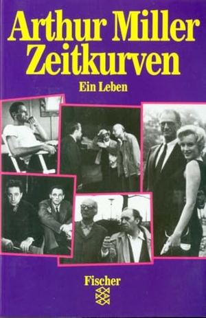 Miller, Arthur. Zeitkurven - Ein Leben. FISCHER Taschenbuch, 1989.