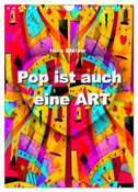 Pop ist auch eine ART von Nico Bielow (Wandkalender 2024 DIN A4 hoch), CALVENDO Monatskalender