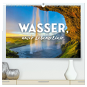 Wasser, unser Lebenselixir. (hochwertiger Premium Wandkalender 2025 DIN A2 quer), Kunstdruck in Hochglanz