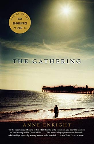 Enright, Anne. The Gathering - A Novel (Booker Prize Winner). Grove Atlantic, Inc., 2007.