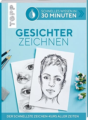Keck, Gecko. Schnelles Wissen in 30 Minuten - Gesichter Zeichnen - Der schnellste Zeichenkurs aller Zeiten. frechverlag GmbH, 2022.