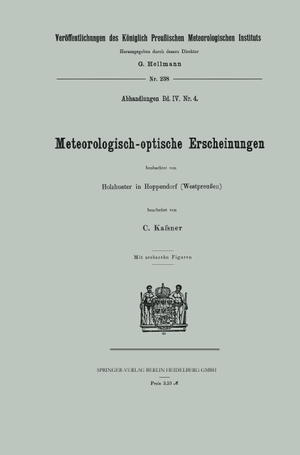 Kassner, Carl. Meteorologisch-optische Erscheinungen. Springer Berlin Heidelberg, 1911.