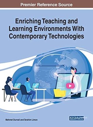 Durnali, Mehmet / ¿Brahim Limon (Hrsg.). Enriching Teaching and Learning Environments With Contemporary Technologies. Information Science Reference, 2020.