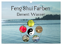Feng Shui Farben - Element Wasser (Wandkalender 2025 DIN A3 quer), CALVENDO Monatskalender