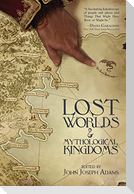 Lost Worlds & Mythological Kingdoms