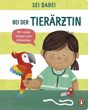Green, Dan. Sei dabei! - Bei der Tierärztin - Pappbilderbuch mit vielen Klappen zum Mitmachen ab 2 Jahren. Penguin junior, 2021.