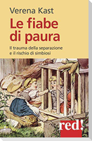 Le fiabe di paura. Il trauma della separazione e il rischio della simbiosi