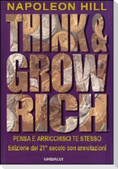 Think and grow rich. Pensa e arricchisci te stesso