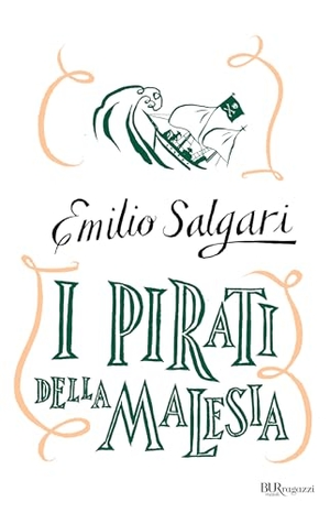 Salgari, Emilio. I pirati della Malesia. Rizzoli, 2011.