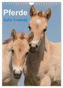 Pferde Gute Freunde (Wandkalender 2025 DIN A4 hoch), CALVENDO Monatskalender