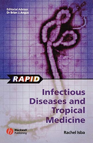 Isba / Angus et al. Rapid Infectious Diseases and Tropical. John Wiley & Sons, 2003.