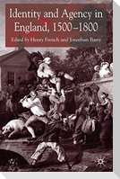 Identity and Agency in England, 1500-1800