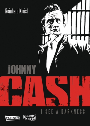 Kleist, Reinhard. Johnny Cash - I see a darkness. Carlsen Verlag GmbH, 2006.