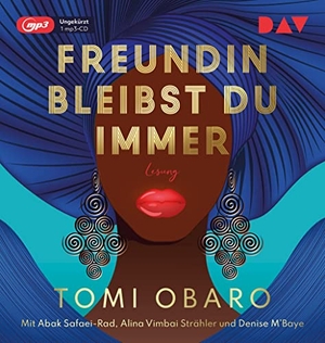 Obaro, Tomi. Freundin bleibst du immer - Ungekürzte Lesung mit Abak Safaei-Rad, Alina Vimbai Strähler und Denise M'Baye (1 mp3-CD). Audio Verlag Der GmbH, 2022.