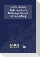 Rechtshandbuch Nachträge, Bauzeit und Vergütung
