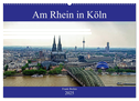 Am Rhein in Köln (Wandkalender 2025 DIN A2 quer), CALVENDO Monatskalender