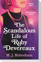 The Scandalous Life of Ruby Devereaux