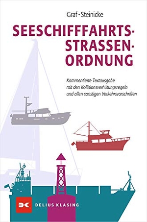 Steinicke, Dietrich / Kurt Graf. Seeschifffahrtsstraßen-Ordnung - Kommentierte Textausgabe mit den Kollisionsverhütungsregeln und allen sonstigen Verkehrsvorschriften. Delius Klasing Vlg GmbH, 2026.