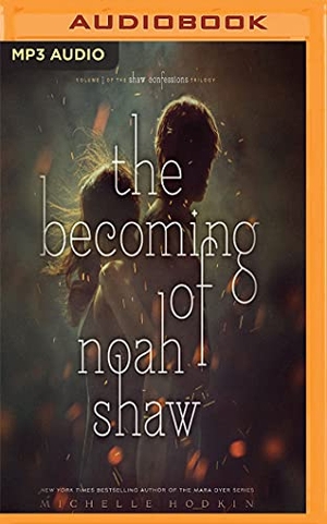 Hodkin, Michelle. The Becoming of Noah Shaw. Brilliance Audio, 2018.