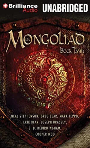 Stephenson, Neal / Bear, Erik et al. The Mongoliad: Book Two. Audio Holdings, 2012.
