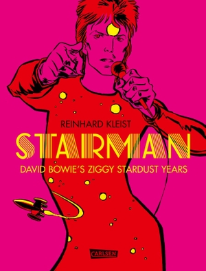 Kleist, Reinhard. Starman - David Bowie's Ziggy Stardust Years. Carlsen Verlag GmbH, 2021.