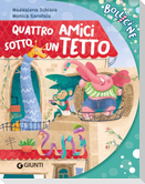 Quattro amici sotto un tetto