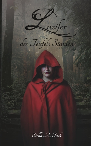 Tack, Stella A.. Luzifer - des Teufels Sünden. Papierfresserchens MTM-Verlag, 2020.