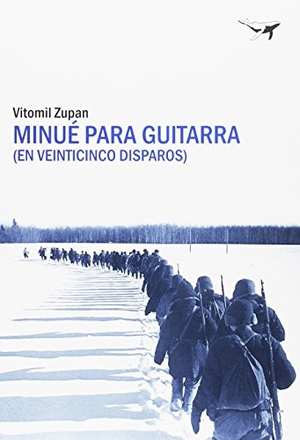 Farré, Xavier / Vitomil Zupan. Minué para guitarra : en veinticinco disparos. Sajalín Editores, 2018.