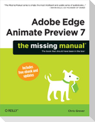 Adobe Edge Animate Preview 7: The Missing Manual