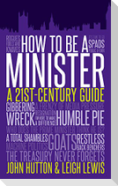How to be a Minister