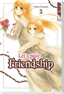 Let's play Friendship 02