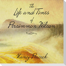 The Life and Times of Persimmon Wilson