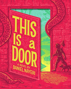 Nayeri, Daniel. This Is a Door. Sourcebooks, Inc, 2026.