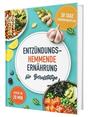 Rene Seidel. Das Anti-Entzündungskochbuch für Berufstätige - schnelle, einfache und entzündungshemmende Rezepte für den Alltag, inkl. 30-Tage-Ernährungsplan. Cleverwise Verlag, 2025.