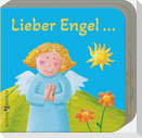 Lieber Engel ...
