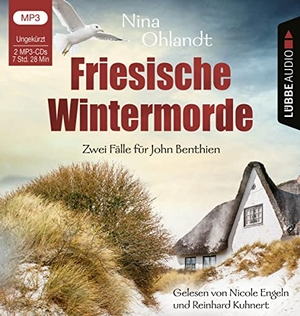 Ohlandt, Nina. Friesische Wintermorde - Zwei Fälle für John Benthien. Schlaf in tödlicher Ruh / Ist so kalt der Winter.. Lübbe Audio, 2021.