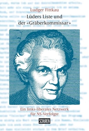 Fittkau, Ludger. Lüders' Liste - Marie-Elisabeth Lüders im Kampf gegen den Nationalsozialismus. Schüren Verlag, 2026.