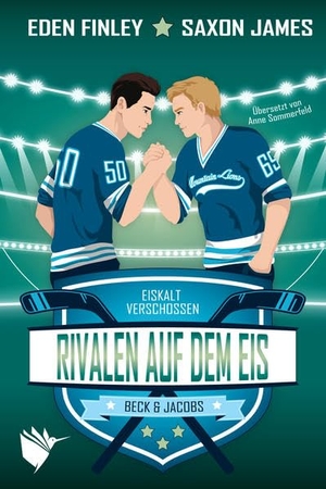 Finley, Eden / Saxon James. Rivalen auf dem Eis. Second Chances Verlag, 2023.