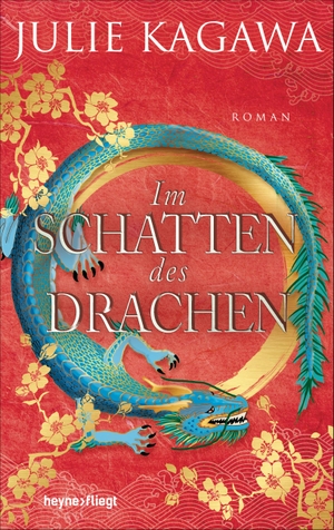Kagawa, Julie. Im Schatten des Drachen - Roman. Heyne Verlag, 2020.