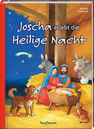Bellinda, Bellinda. Joscha erlebt die Heilige Nacht - Ein Adventskalenderbuch. Kaufmann Ernst Vlg GmbH, 2022.