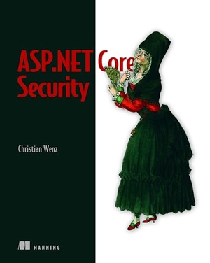Wenz, Christian. ASP.NET Core Security. Manning Publications, 2022.