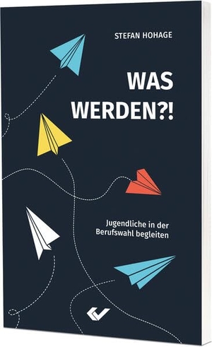 Hohage, Stefan. Was werden?! - Jugendliche in der Berufswahl begleiten. Christliche Verlagsges., 2026.