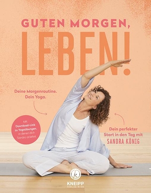 König, Sandra. Guten Morgen, Leben!. Kneipp Verlag, 2020.
